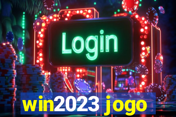 win2023 jogo